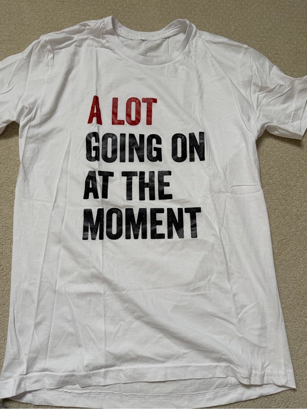 White Graphic Tee "A LOT GOING ON AT THE MOMENT"